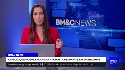 CVM DIZ QUE HOUVE FALHAS NA PROPOSTA DE APORTE EM AMERICANAS
