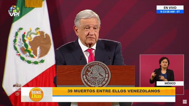 AMLO acusó a los migrantes de provocar el incendio que dejó un saldo de 39 muertos en un centro de migración