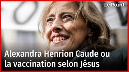 Covid-19 : Alexandra Henrion Caude ou la vaccination selon Jésus