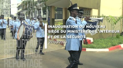 Inauguration du nouveau siège du Ministère de l'intérieur et de la sécurité