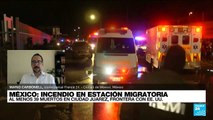 Informe desde Ciudad de México: 39 muertos en incendio en estación migratoria