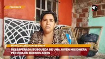 Desesperada búsqueda de una joven misionera perdida en Buenos Aires
