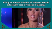 GF Vip, la protesta in diretta TV di Oriana Marzoli si fa sentire, ecco la reazione di Signorini