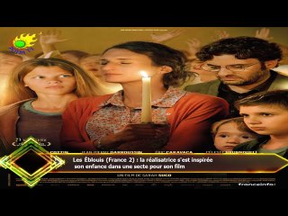 Les Éblouis (France 2) : la réalisatrice s'est inspirée  son enfance dans une secte pour son film