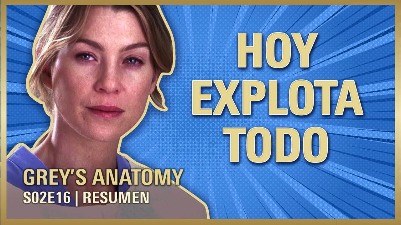 Grey's Anatomy 2x16 | Una BOMBA en el HOSPITAL | RESUMEN Temporada 2