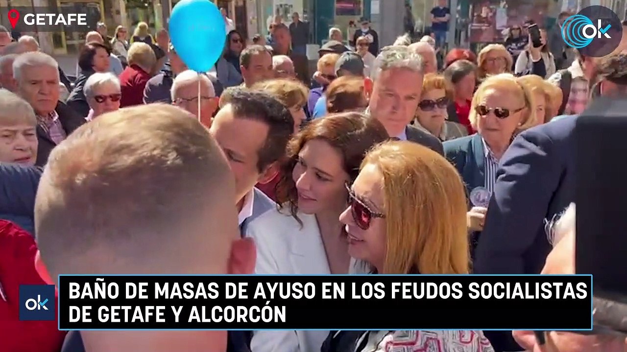 Baño de masas de Ayuso en los feudos socialistas de Getafe y Alcorcón
