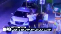 Briga na pizzaria: cliente reclama da cebola e atira 28/03/2023 16:03:59