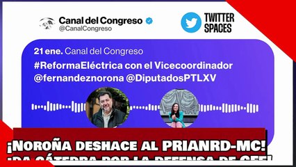 ¡VEAN! ¡Noroña deshace al PRIANRD-MCdando cátedra por la defensa de la CFE!