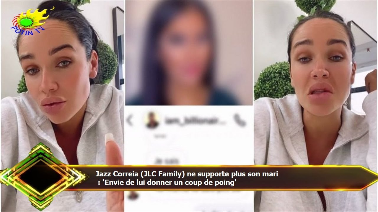 Jazz Correia (JLC Family) ne supporte plus son mari  : 'Envie de lui donner un coup de poing'