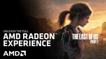 The Last of Us Part I - Trailer de AMD Radeon