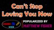Can't Stop Loving You Now - Matthew Fisher Karaoke Version _