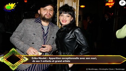 Erika Moulet : Apparition exceptionnelle avec son mari,  de ses 3 enfants et grand artiste