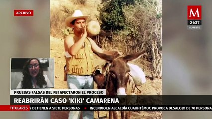 Reabrirán juicio de 'Kiki' Camarena; FBI presentó pruebas falsas que afectaron el proceso