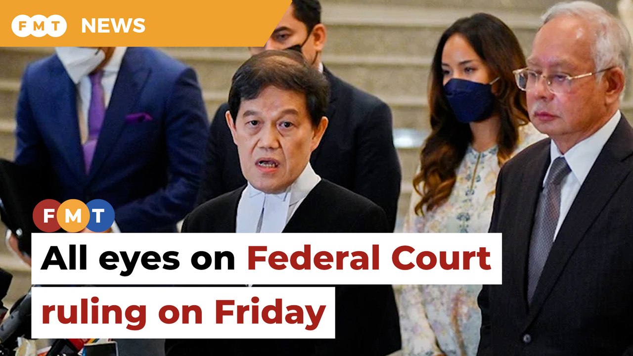 Federal Court to rule Friday if Najib denied ‘effective representation’
