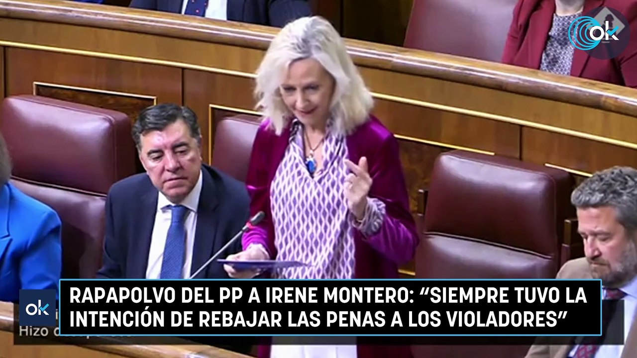 Rapapolvo del PP a Irene Montero: "Siempre tuvo la intención de rebajar las penas a los violadores"