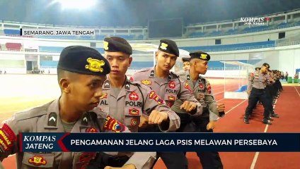 Download Video: Pengamanan Jelang Laga PSIS Melawan Persebaya di Stadion Jatidiri Semarang