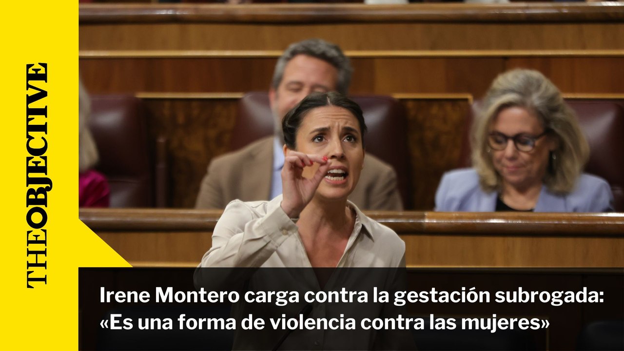 Irene Montero carga contra la gestación subrogada: «Es una forma de violencia contra las mujeres»