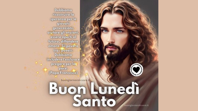 Buon Lunedì Santo Immagini di Buongiorno e Video di Auguri per gli amici