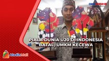 Pelaku UMKM Kecewa Indonesia Batal jadi Tuan Rumah Piala Dunia U20