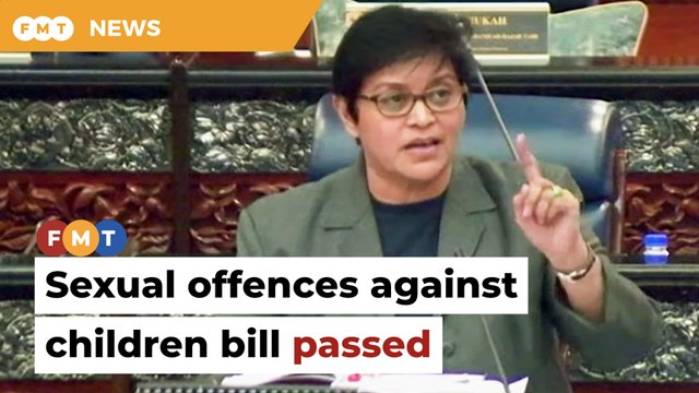 Dewan Rakyat passes bill to protect children against sexual offences