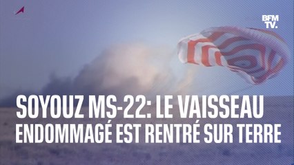 ISS: le vaisseau endommagé Soyouz MS-22 est rentré sur Terre