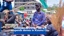 Governor Anyang Nyong’o suspends demos in Kisumu City