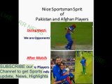 Sportsman spirit. Sportsman spirit of Pak Afghan Players. No Heat. Sportsman spirit Pak Afg Players.