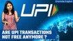 UPI transactions: 1.1% interchange fee to be levied; what does it mean? | Explainer | Oneindia News