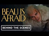 Beau Is Afraid | Official Behind the Scenes - Joaquin Phoenix, Nathan Lane