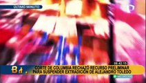 Alejandro Toledo: Jueza de EEUU rechaza demanda para frenar extradición