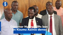 Governor Nyong'o lifts ban on Kisumu Azimio demos
