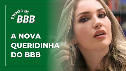 É TEMPO DE BBB #20 | A nova queridinha do BBB