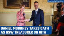 Daniel Mookhey takes oath on Gita as New South Whales Treasurer | Oneindia News