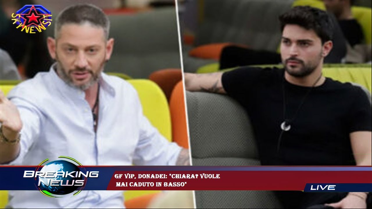 GF Vip, Donadei: "Chiara? Vuole  mai caduto in basso"