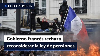 Gobierno francés rechaza petición de reconsiderar la ley de pensiones