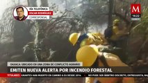 Emiten nueva alerta por incendio forestal en Oaxaca