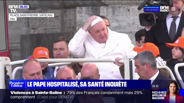 Le pape François souffre d'une infection respiratoire et va rester hospitalisé quelques jours , sa santé inquiète les fidèles