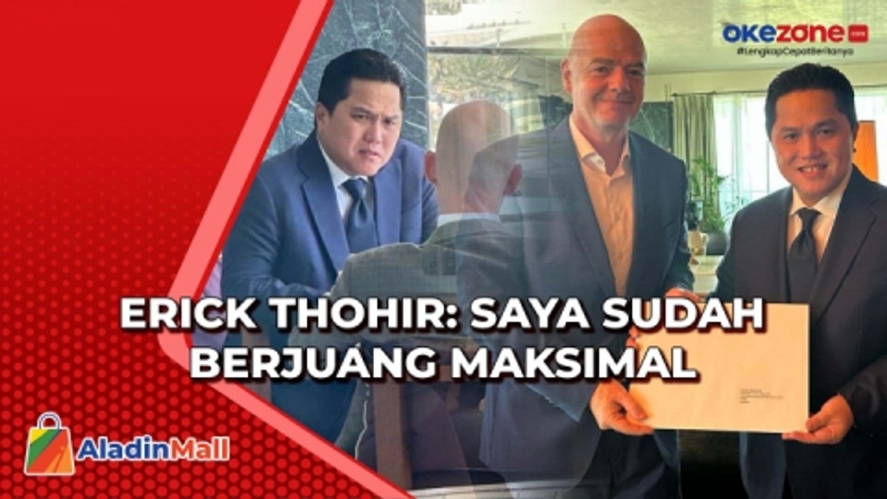 Indonesia Gagal Gelar Piala Dunia U-20, Erick Thohir: Saya Sudah Berjuang Maksimal