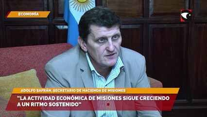Adolfo Safrán aseguró que la actividad económica en la provincia “sigue creciendo a un ritmo sostenido”
