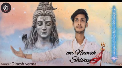 Mahashivratri special _ unplugged song _om namah shivay_ Dinesh verma_