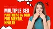 The Shocking Truth About Having Multiple Sex Partners and Your Mental Health