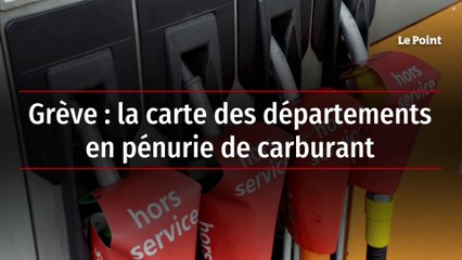 Grève : la carte des départements en pénurie de carburant