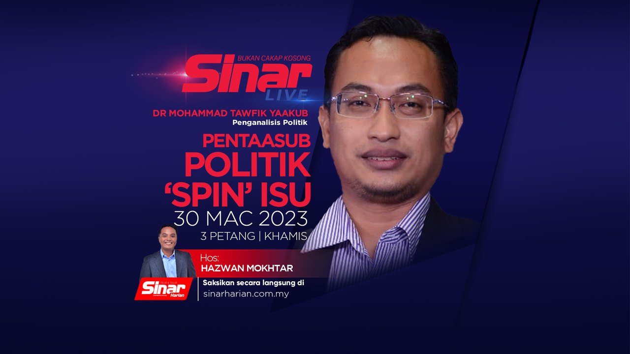 [SINAR LIVE] Pentaasub politik 'spin' isu