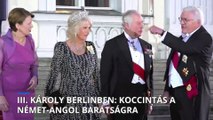 III. Károly Berlinben: koccintás a német-angol barátságra