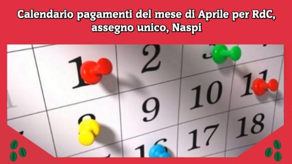 Calendario pagamenti del mese di Aprile per RdC, assegno unico, Naspi