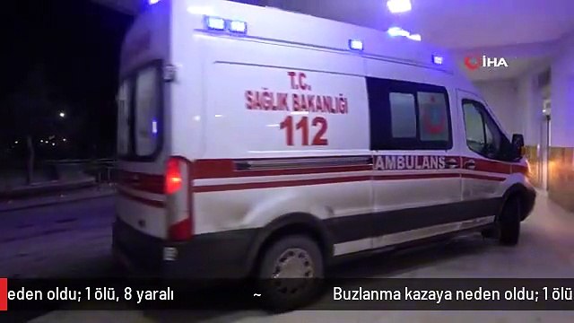 Buzlanma kazaya neden oldu: 1 ölü, 8 yaralı