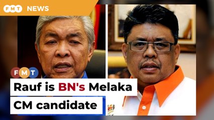 Rauf is our Melaka CM candidate, says Zahid