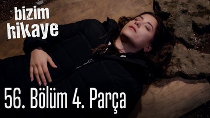 Bizim Hikaye 56. Bölüm 4. Parça