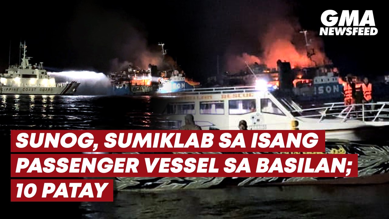 Sunog, sumiklab sa isang passenger vessel sa Basilan; 10 patay | GMA News Feed
