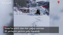 Sivas'ta etkili olan kar yağışı sonrası 95 yerleşim yerinin yolu kapandı
